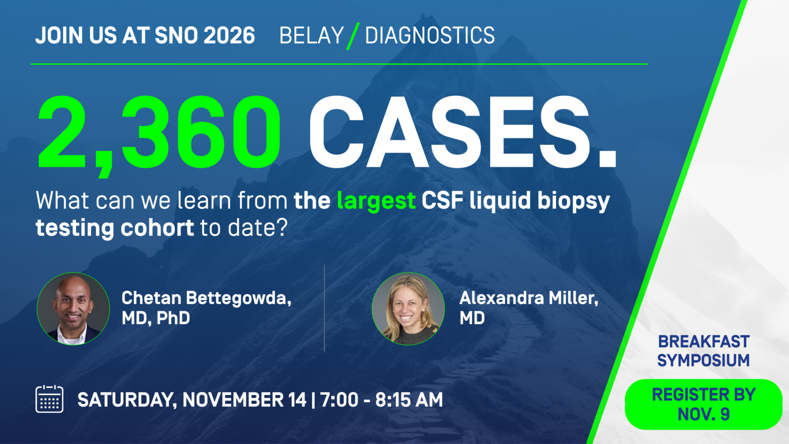Join us at SNO 2026! Explore findings from the largest CSF liquid biopsy cohort to date: 2,360 cases. Featuring Chetan Bettegowda, MD, PhD, and Alexandra Miller, MD. Breakfast symposium on Saturday, November 14, 7:00–8:15 AM. RSVP today.